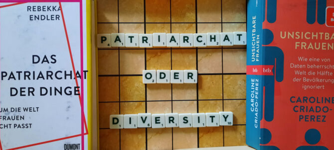 Patriarchat - 2 Bücher über eine Welt von Männern für Männer Patriarchat oder Diversity