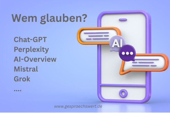KI-Kompetenz: Illustration von Smartphone mit Sprechblasen und KI-Kommunikation. Text: Wem glauben? Chat-GPT Perplexity AI-Overview Mistral Grok ....