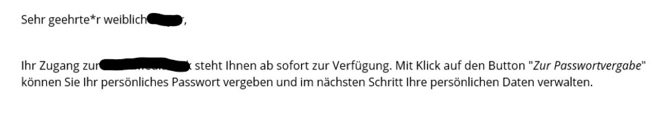 Screenshot einer Anrede Sehr geehrt*er weiblich NN, Ihr Zugang zur ... steht Ihnen ab sofort zur Verfügung. Mit Klick...