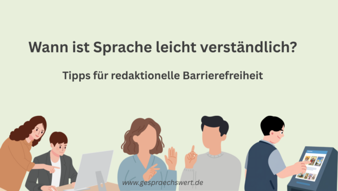 Einfache Sprache: Wann ist Sprache barrierefrei? Illustratives Bild für "Einfache Sprache. Überschrift: Wann ist Sprache leicht verständlich? Tipps für redaktionelle Barrierefreiheit. www.gespraechswert.de Gezeichnete Figuren auf pastellgrünem Hintergrund in unterschiedlichen Kommunikationssituationen, gemeinsam vor Bildschirm, gestikulierend oder Gebärdensprache, auf einem Touchscreen.