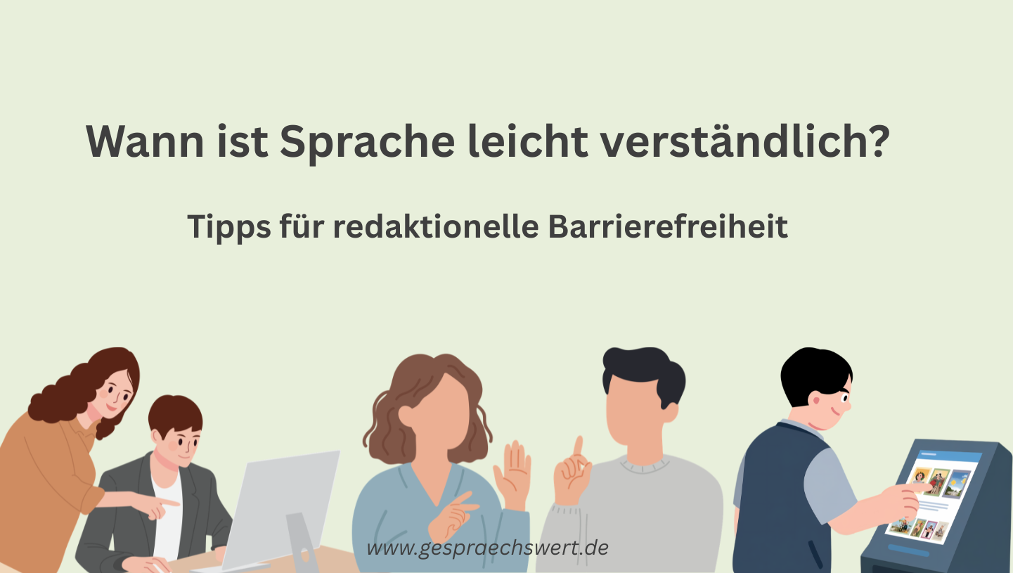 Einfache Sprache: Wann ist Sprache barrierefrei? Illustratives Bild für "Einfache Sprache. Überschrift: Wann ist Sprache leicht verständlich? Tipps für redaktionelle Barrierefreiheit. www.gespraechswert.de Gezeichnete Figuren auf pastellgrünem Hintergrund in unterschiedlichen Kommunikationssituationen, gemeinsam vor Bildschirm, gestikulierend oder Gebärdensprache, auf einem Touchscreen.